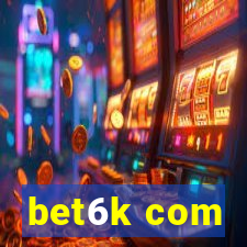 bet6k com